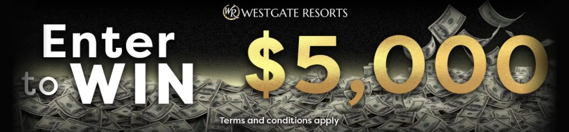 Enter to WIN $5000
